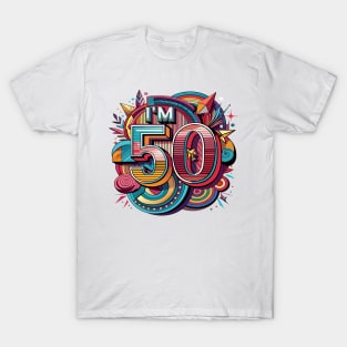 I'm 50 T-Shirt